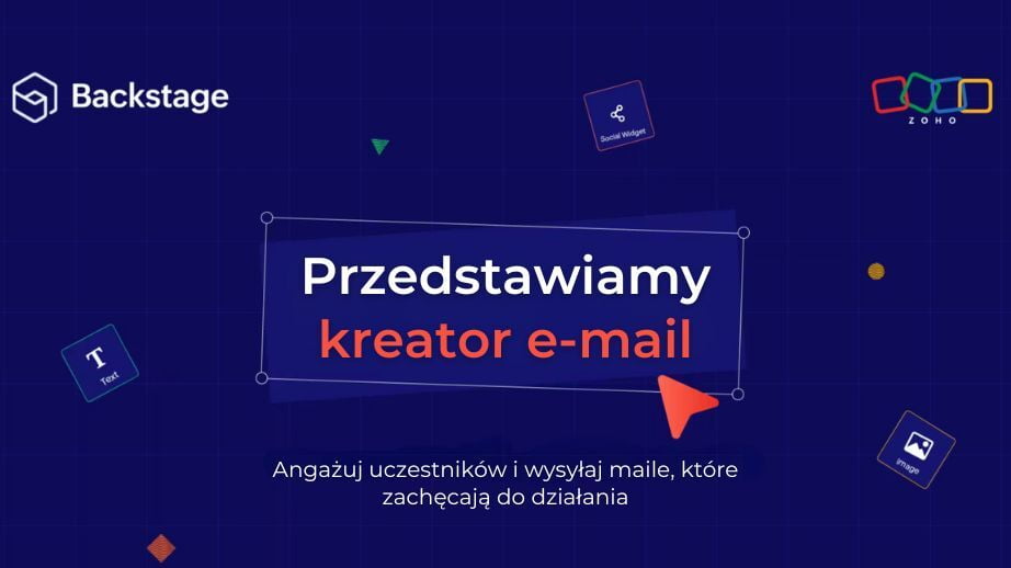 Nowa funkcja w Backstage: Personalizowane e-maile, większa kontrola i lepsza obsługa wydarzeń!